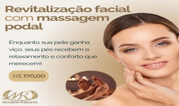 Revitalização facial com massagem podal