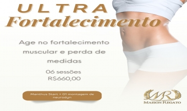 Ultra fortalecimento